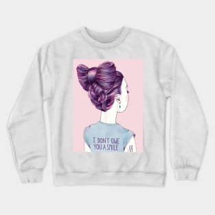 i don't owe you a smile Crewneck Sweatshirt